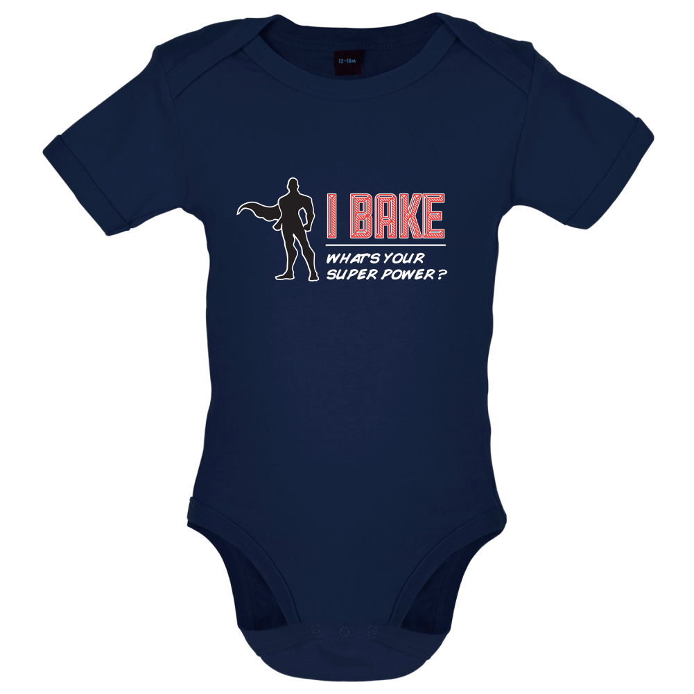 I Bake What's Your Super Power MALE Design Baby T Shirt