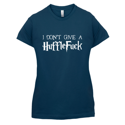 I Don't Give A HuffleFuck T Shirt