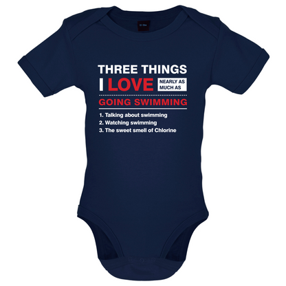 Three Things I Love Nearly As Much As Swimming Baby T Shirt