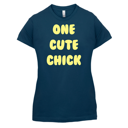 One Cute Chick  T Shirt