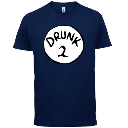 Drunk 2 T Shirt