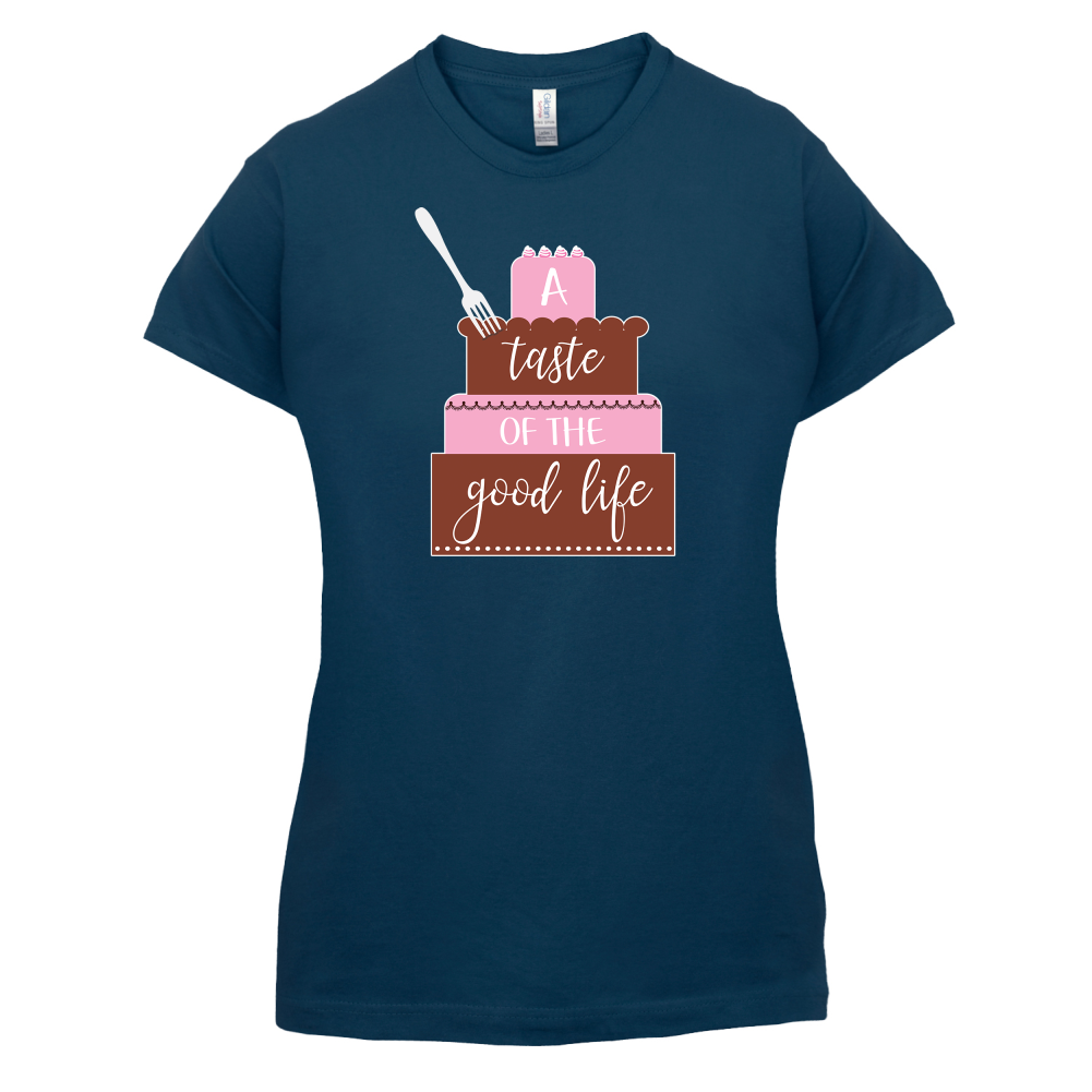 Taste The Good Life T Shirt