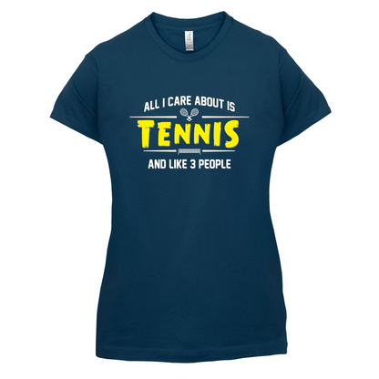 All I Care About Is Tennis T Shirt