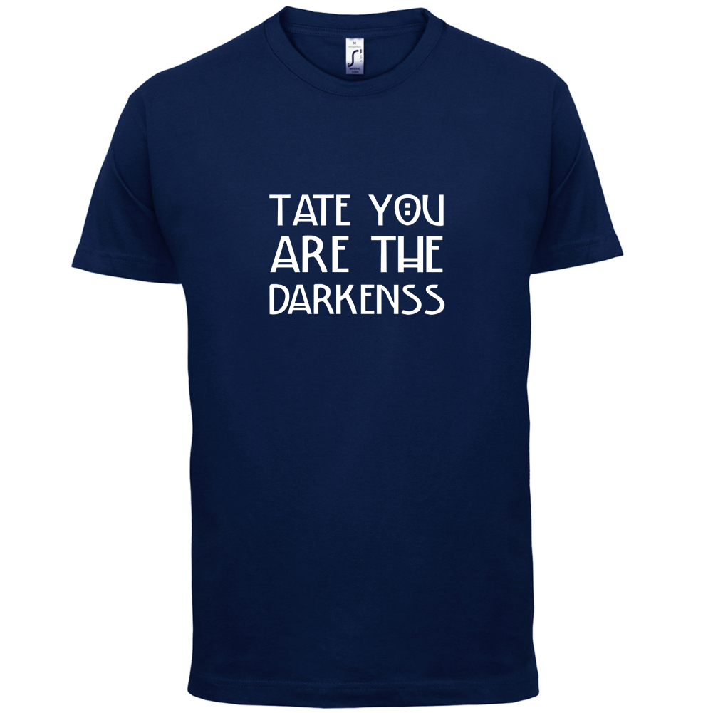 Tate You Are T Shirt