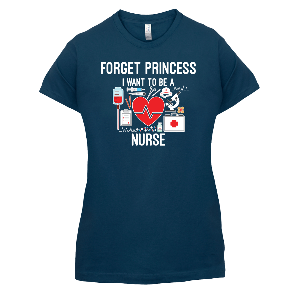 Forget Princess Nurse T Shirt