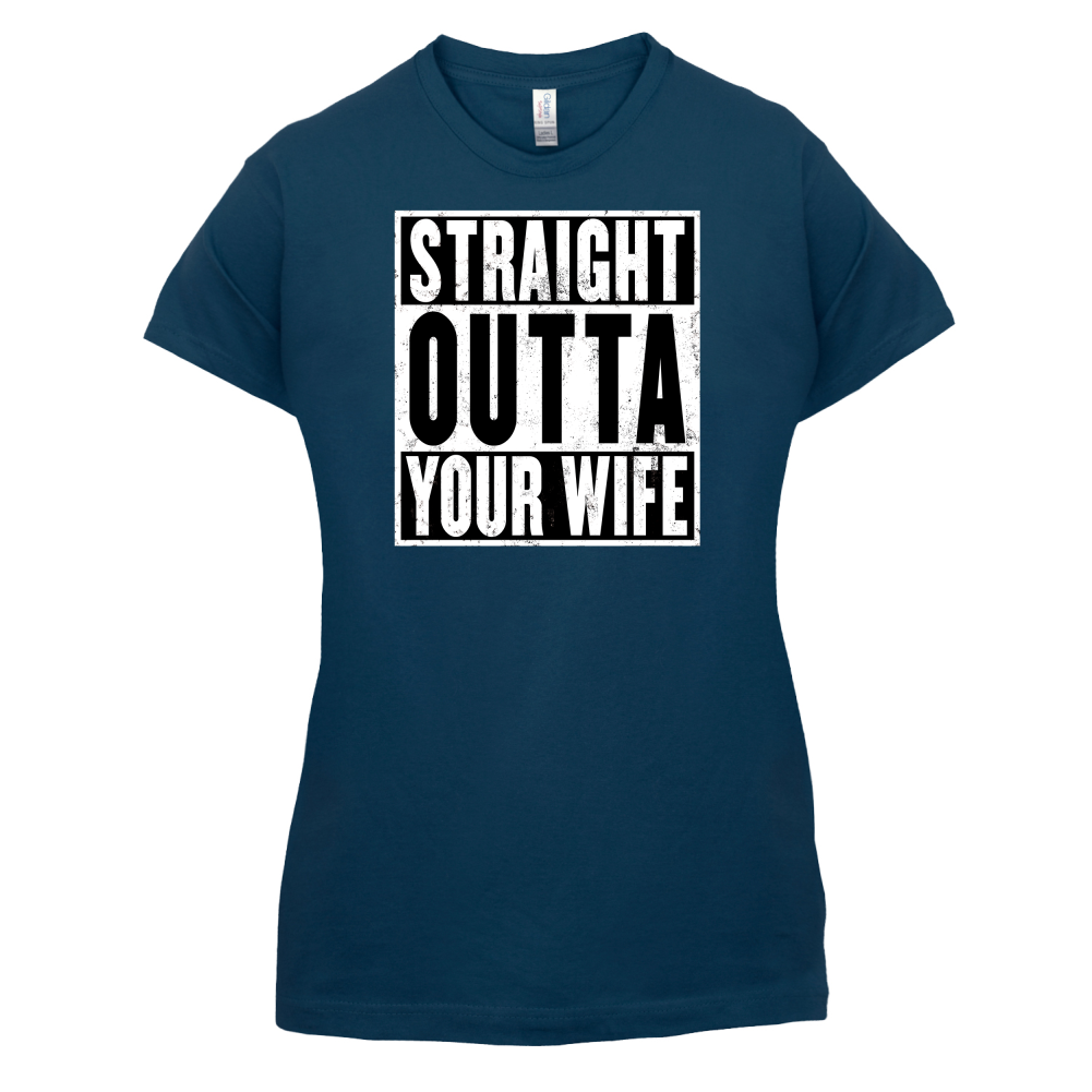 Straight Outta Your Wife T Shirt