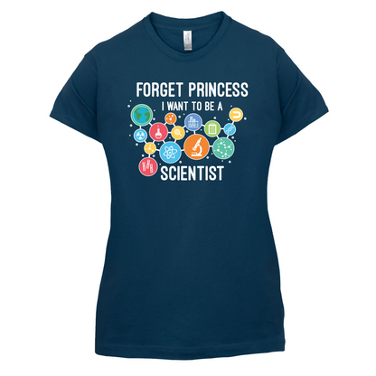 Forget Princess Scientist T Shirt