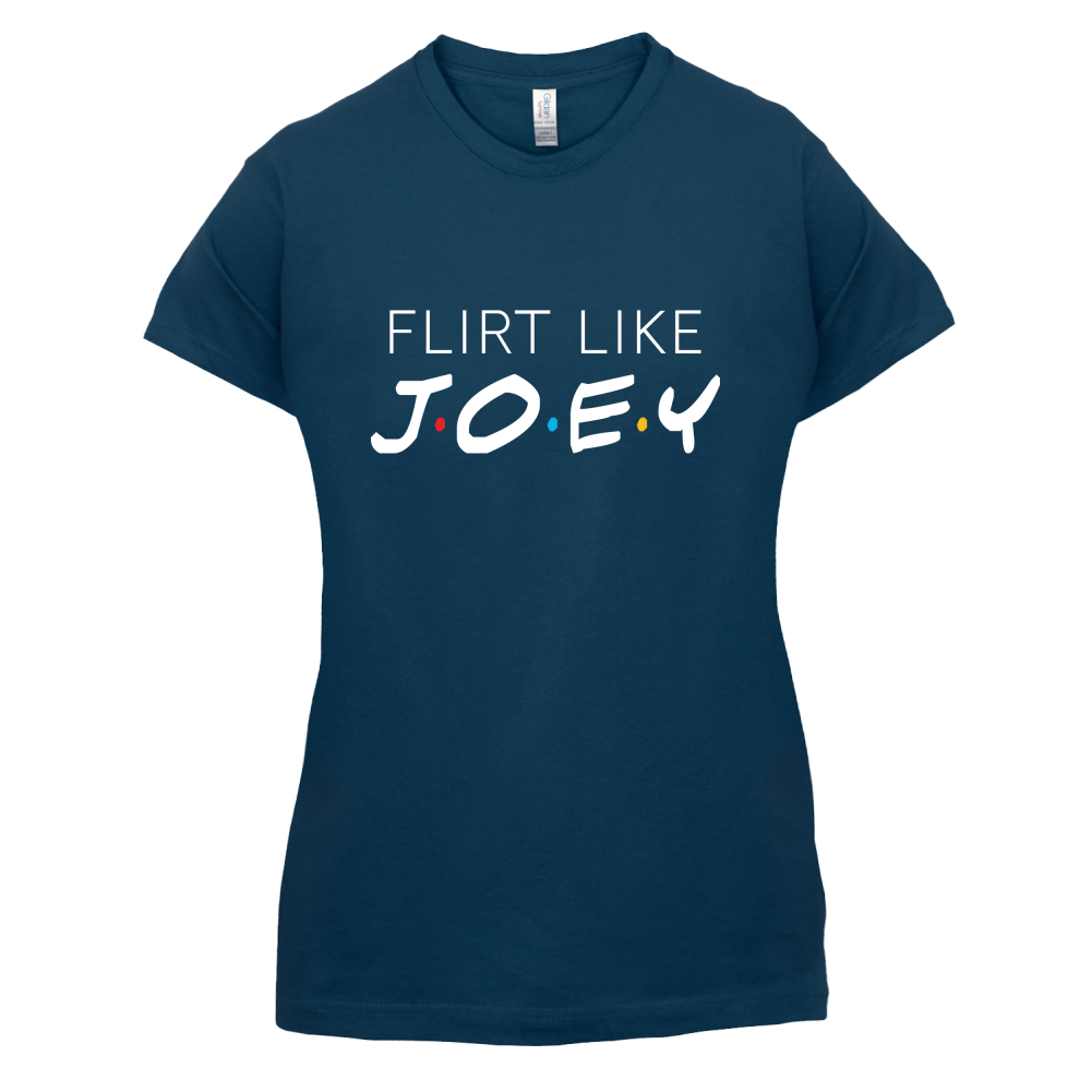 Flirt Like Joey T Shirt