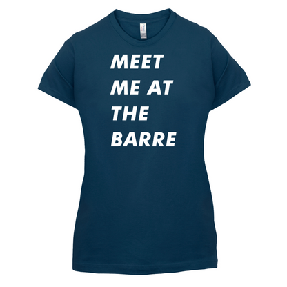 Meet Me At The Barre T Shirt