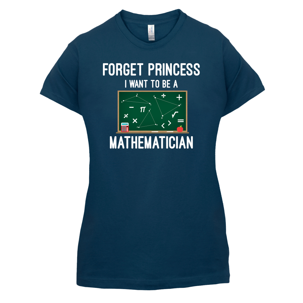 Forget Princess Maths T Shirt