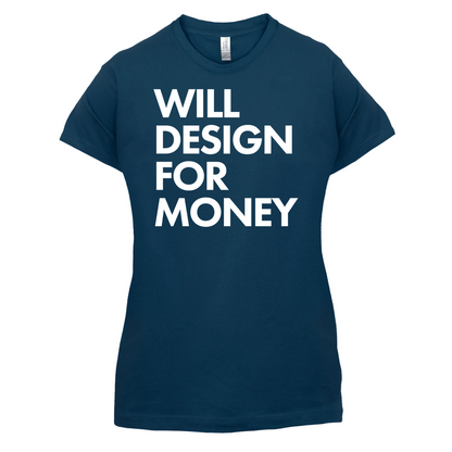 Will Design For Free T Shirt