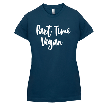 Part Time Vegan T Shirt