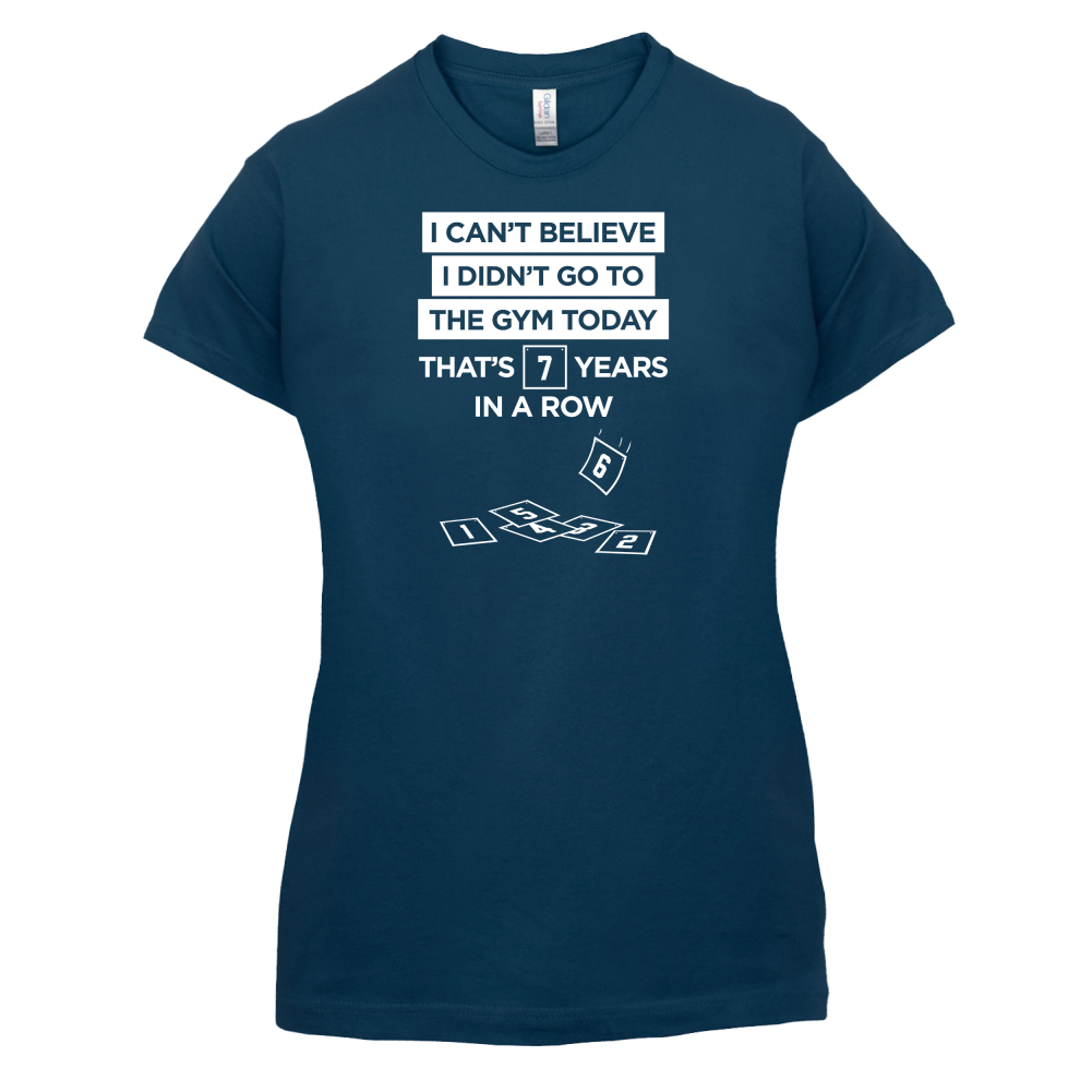 Didn't Go To The Gym T Shirt
