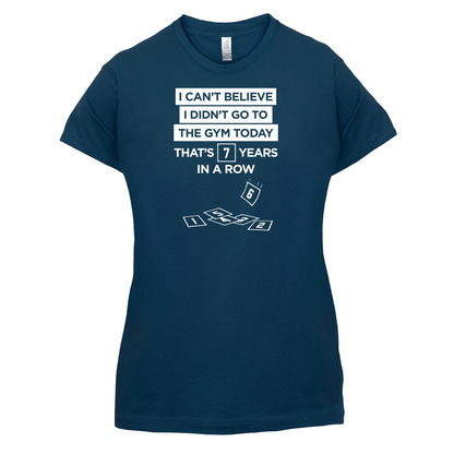 Didn't Go To The Gym T Shirt