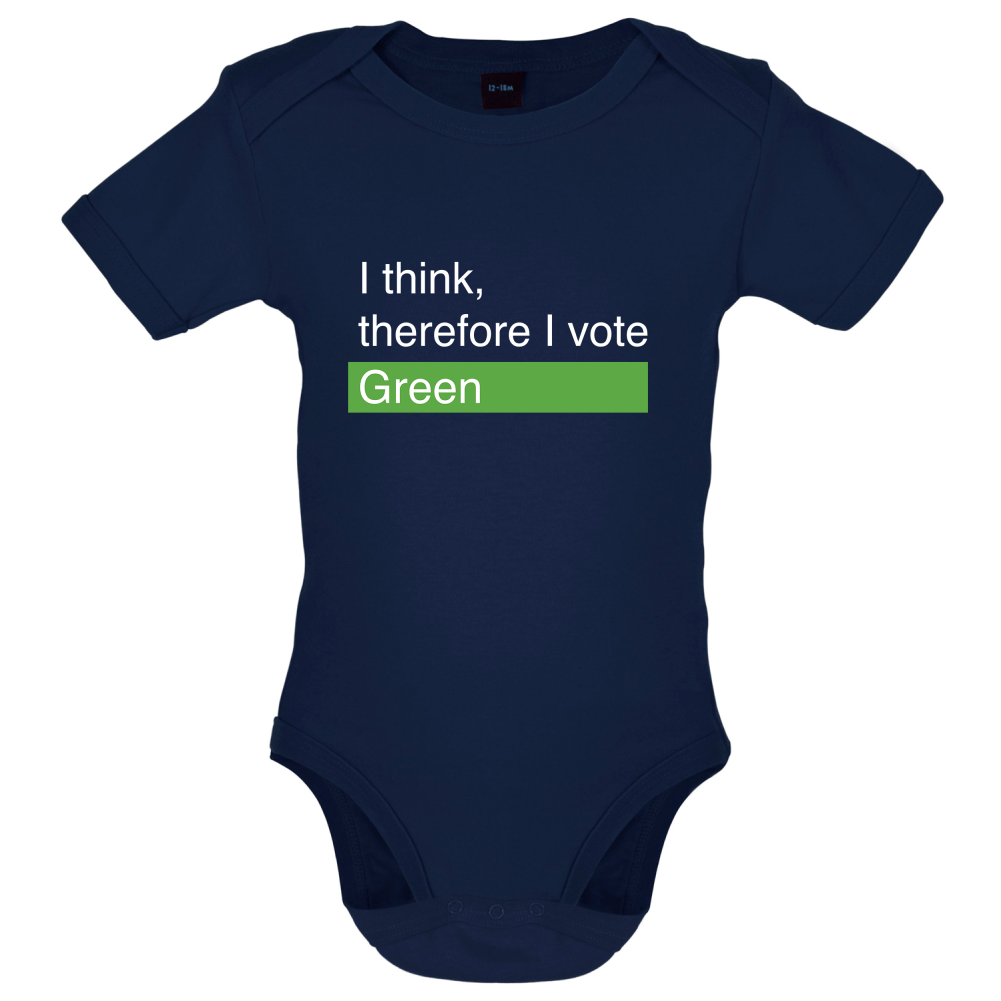 I think, therefore I vote Green Baby T Shirt