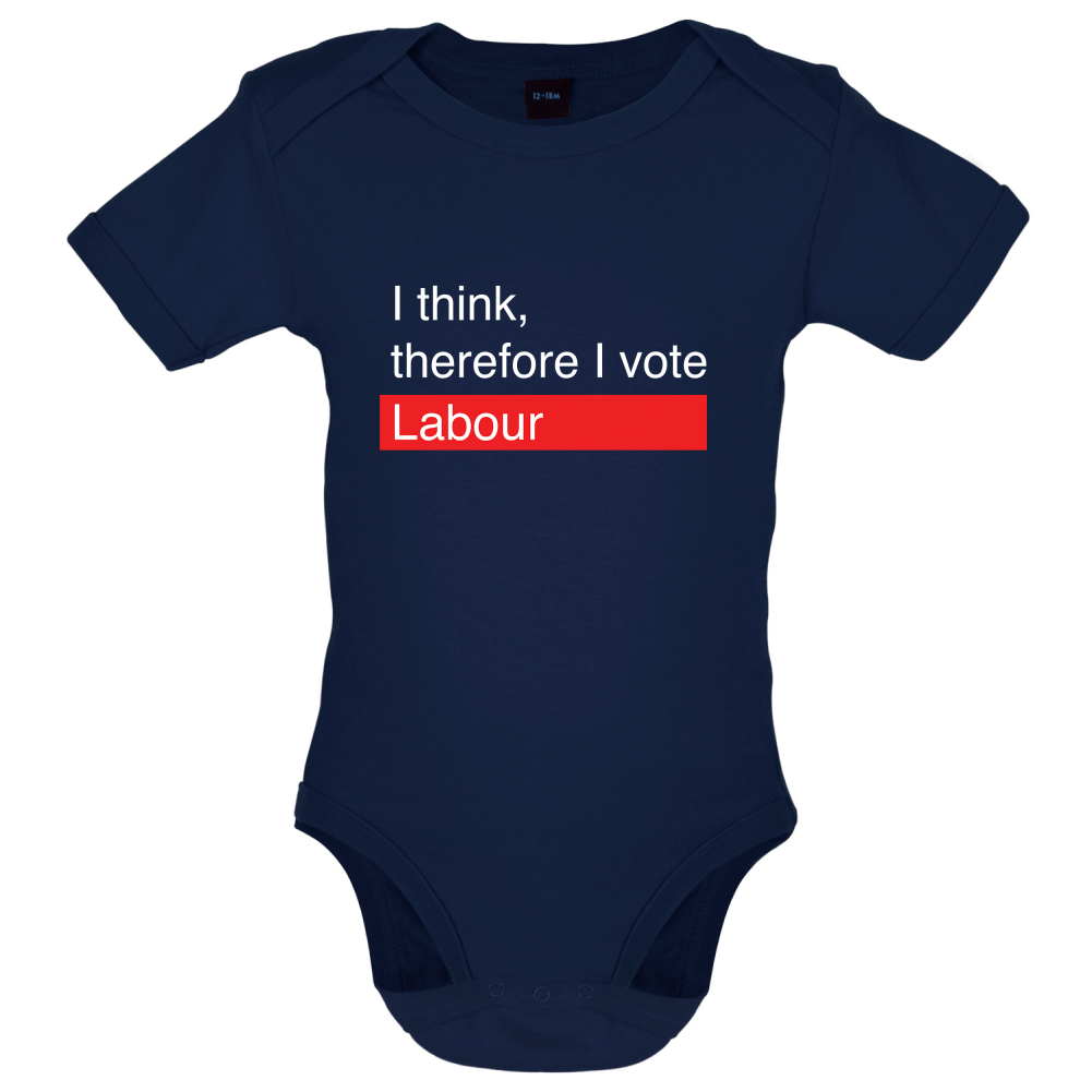 I think, therefore I vote Labour Baby T Shirt