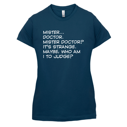 Mister Doctor It's Strange T Shirt