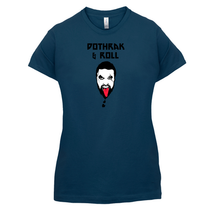 Dothrak and Roll T Shirt