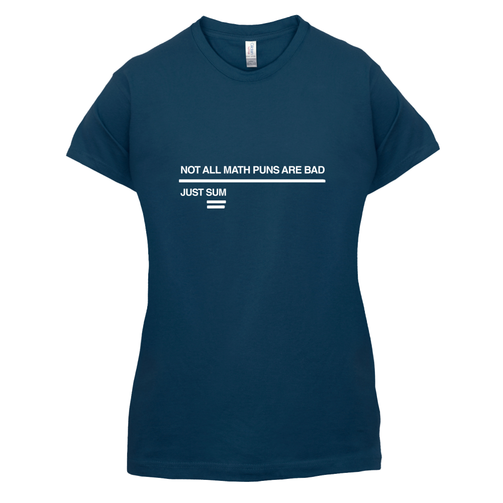 Not All Math Puns Are Bad T Shirt