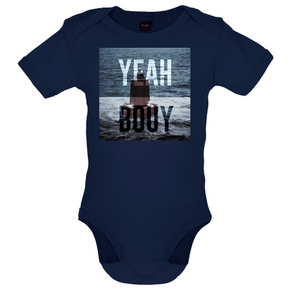 Yeah Buoy  Baby T Shirt