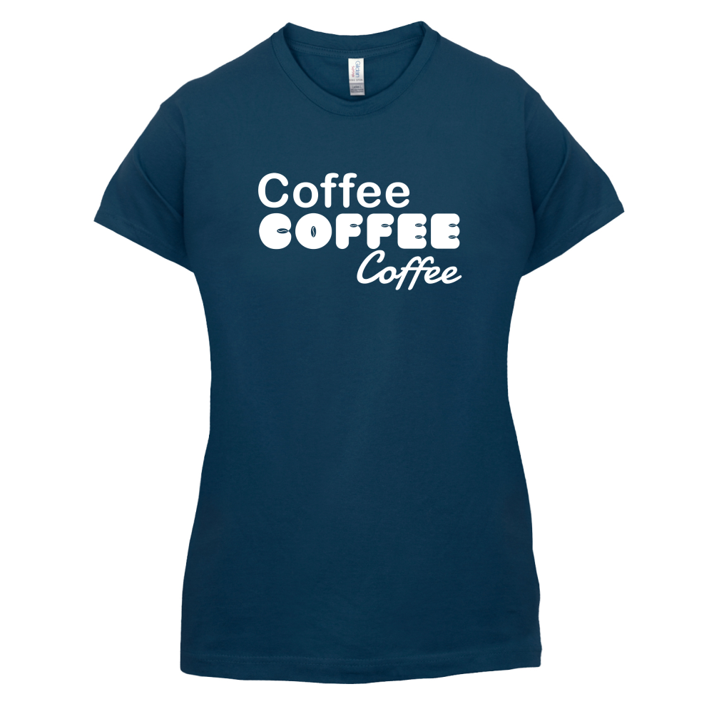 Coffee Coffee Coffee T Shirt