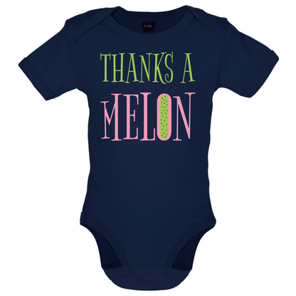Thanks A Melon Baby T Shirt