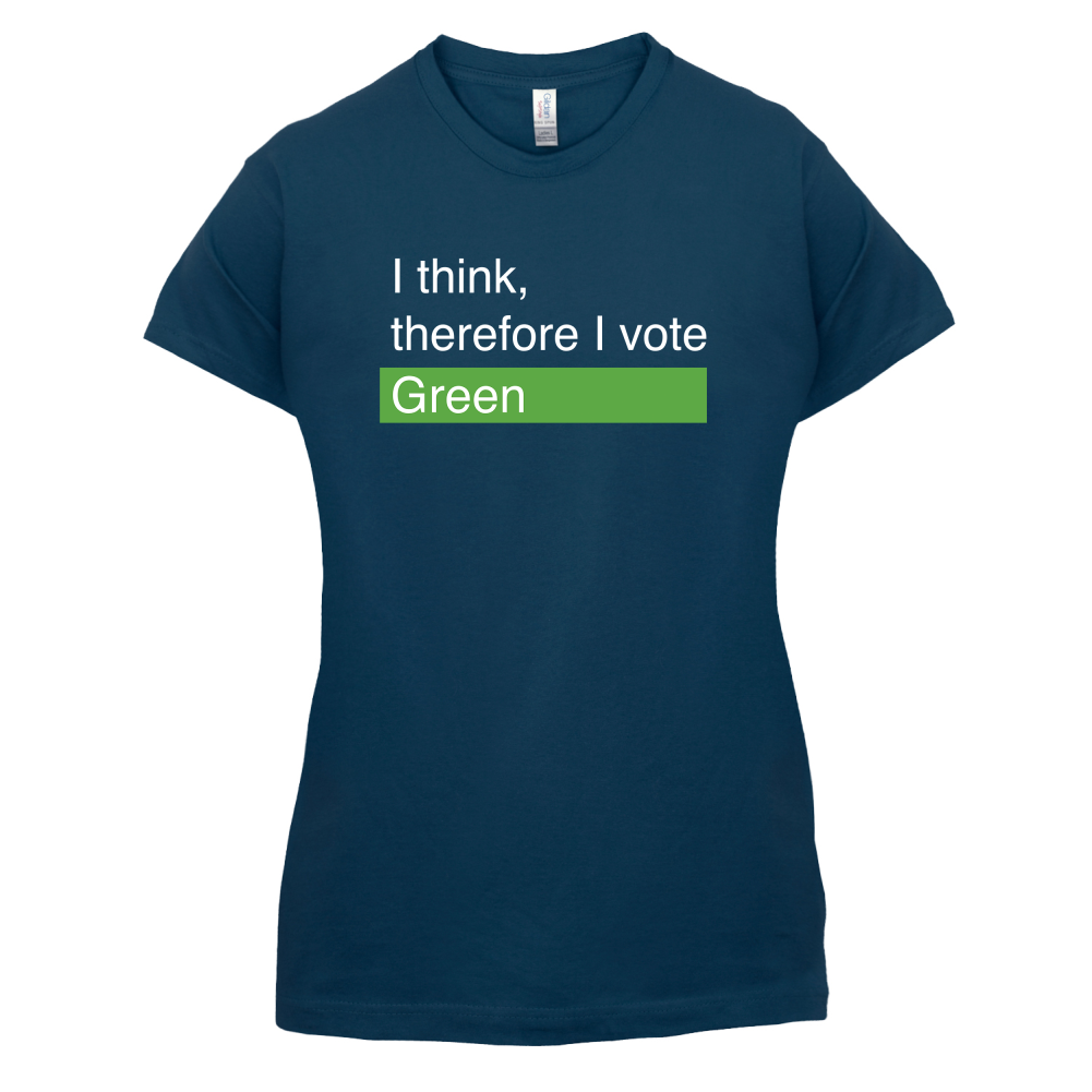 I think, therefore I vote Green T Shirt