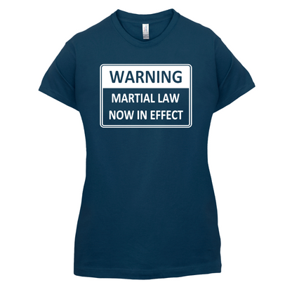 Warning Martial Law Now in Effect T Shirt