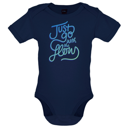 Just Go With The Flow Baby T Shirt