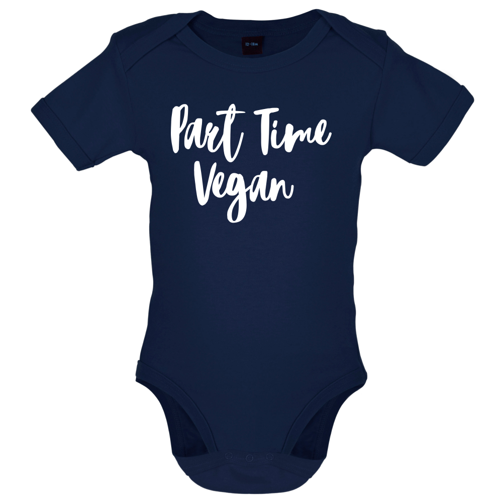 Part Time Vegan Baby T Shirt