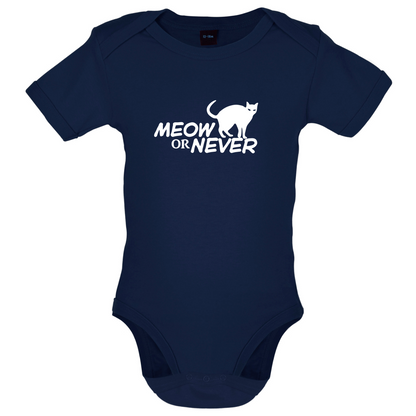 Meow Or Never Baby T Shirt