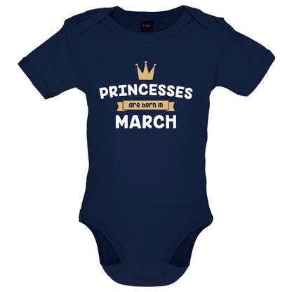 Princesses Are Born In March Baby T Shirt