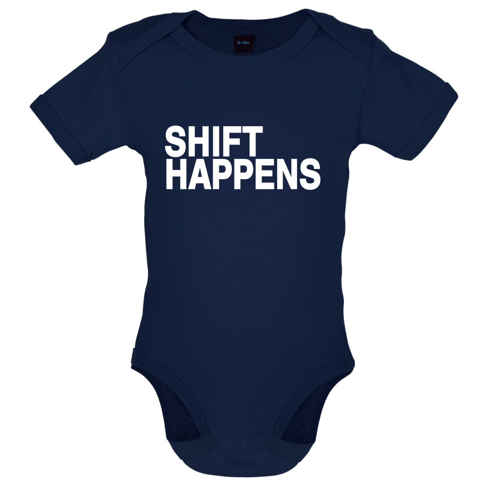 Shift Happens Baby T Shirt