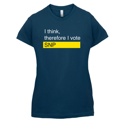 I think, therefore I vote SNP T Shirt