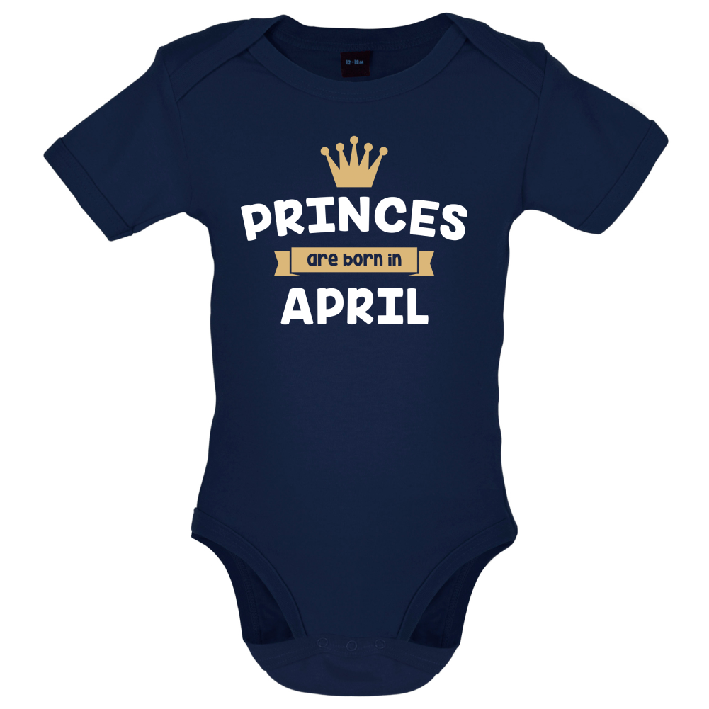 Princes Are Born In April Baby T Shirt