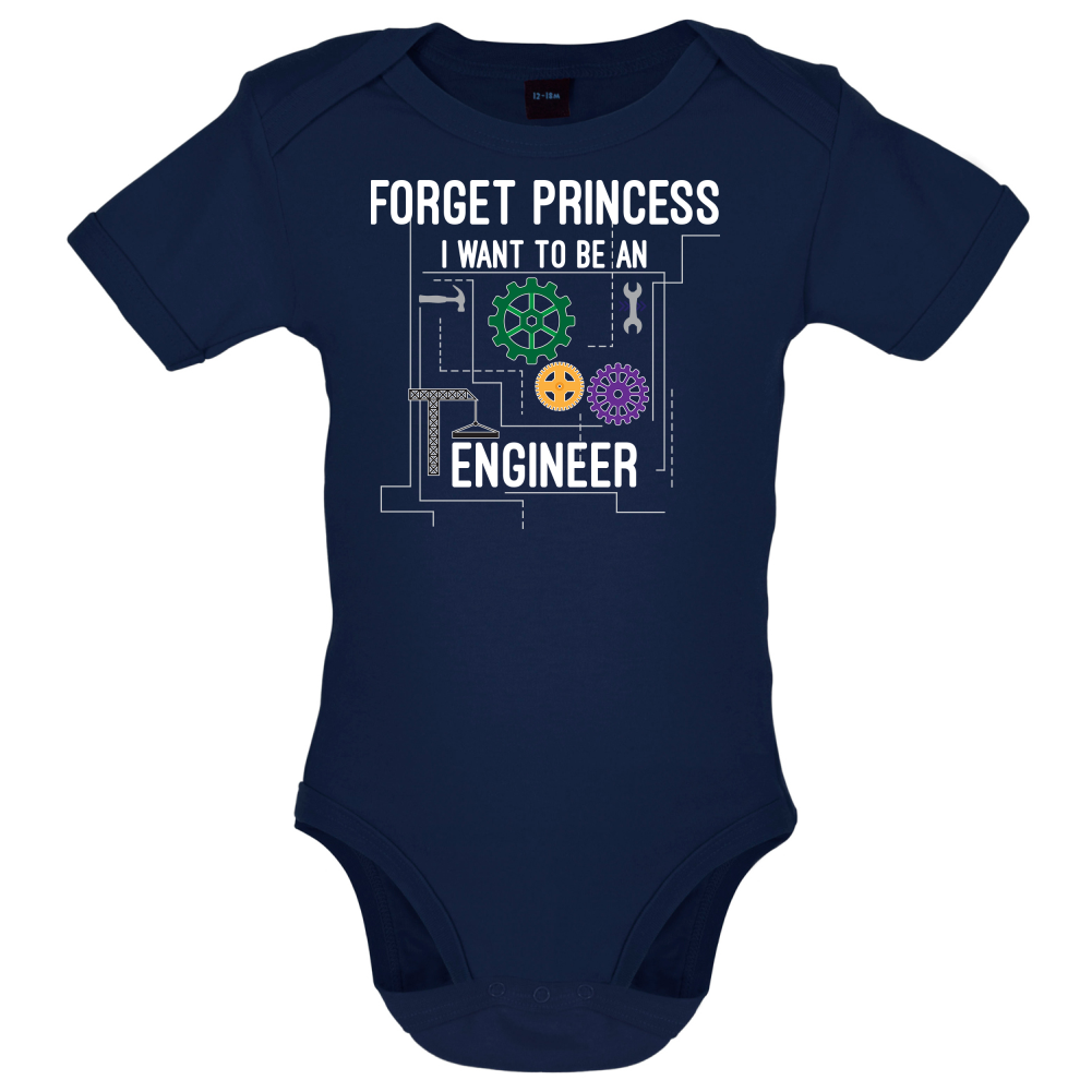 Forget Princess Engineer Baby T Shirt