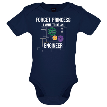 Forget Princess Engineer Baby T Shirt