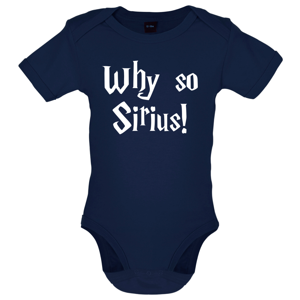 Why So Sirius Baby T Shirt