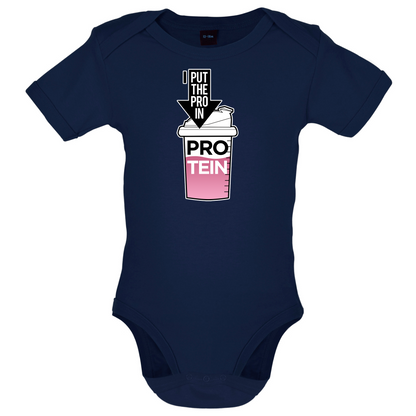 I Put Pro In Protein Baby T Shirt
