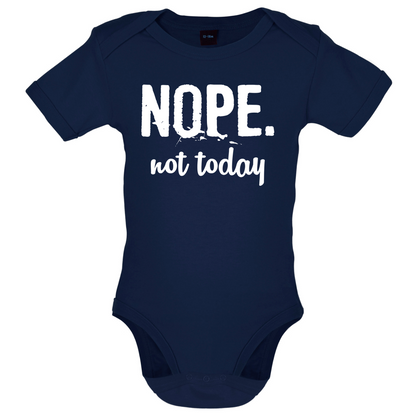 Nope.NotToday Baby T Shirt