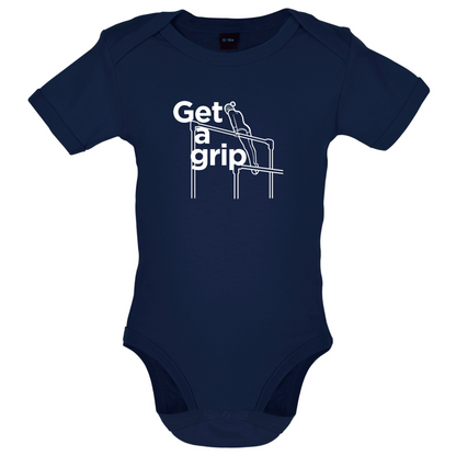Get A Grip Baby T Shirt