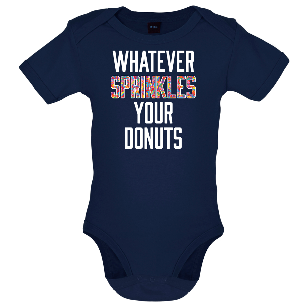 Whatever Sprinkles Your Donuts Baby T Shirt