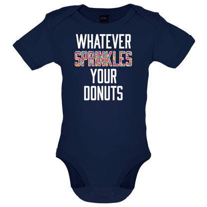 Whatever Sprinkles Your Donuts Baby T Shirt