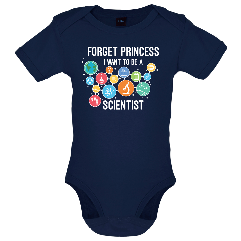 Forget Princess Scientist Baby T Shirt