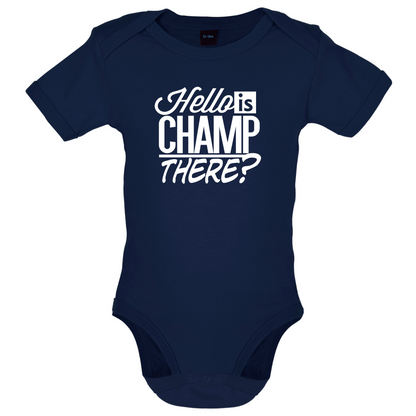 Is Champ There  Baby T Shirt