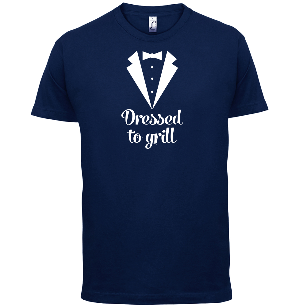 Dressed To Grill T Shirt