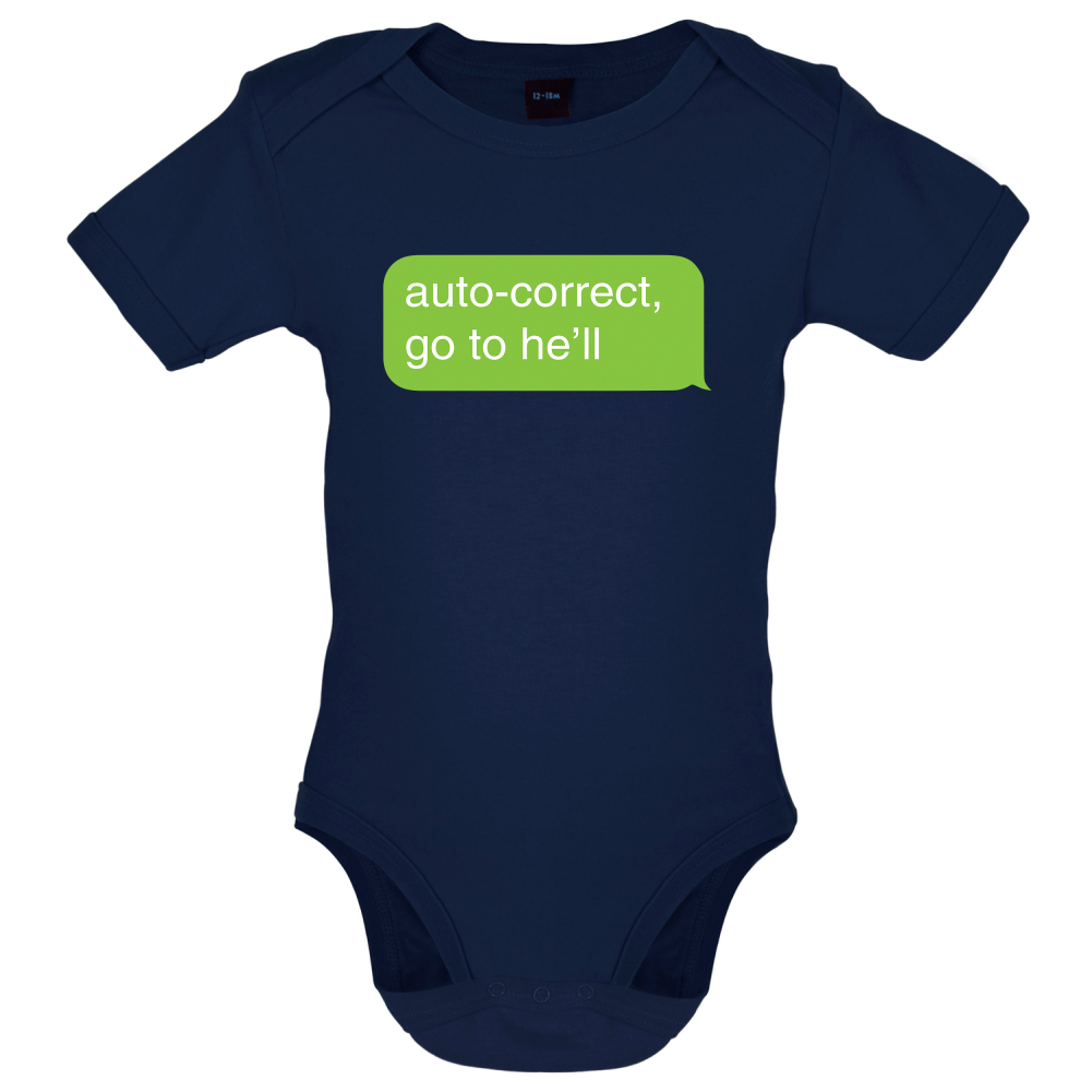 Auto Correct Go To He'll Baby T Shirt