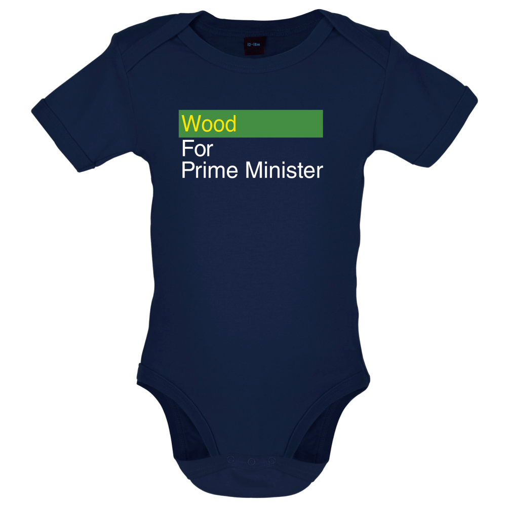 Wood for Prime Minister Baby T Shirt