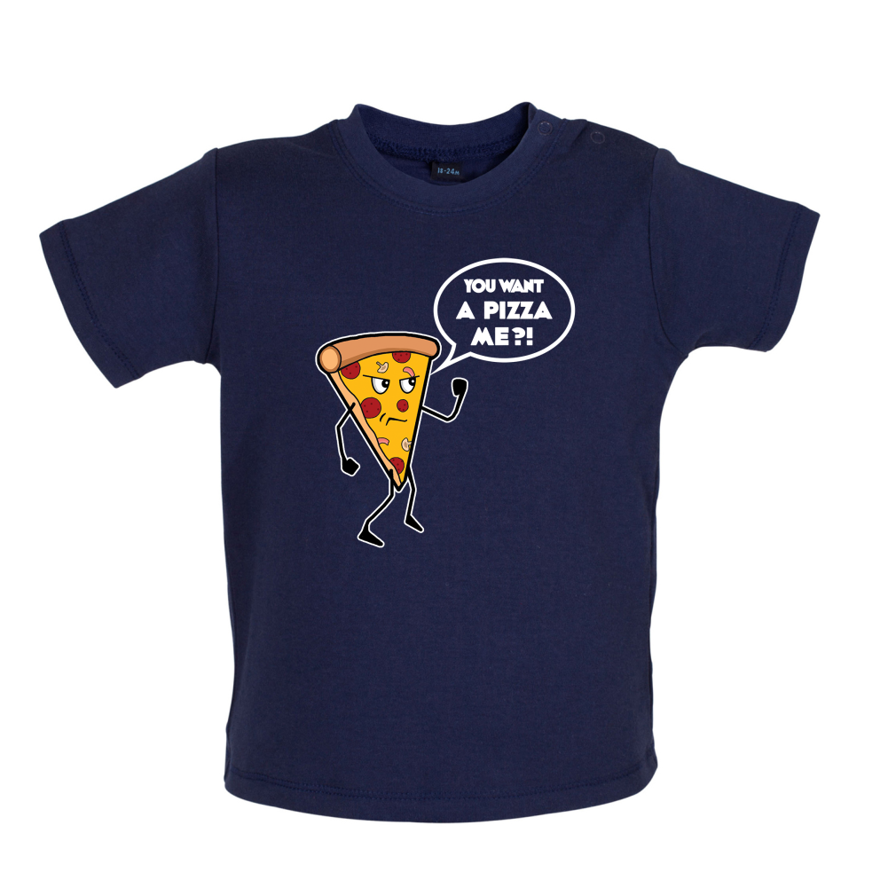 You Want A Pizza Me Baby T Shirt