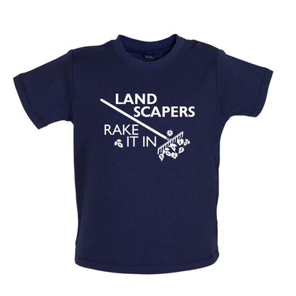 Landscapers Rake It In Baby T Shirt